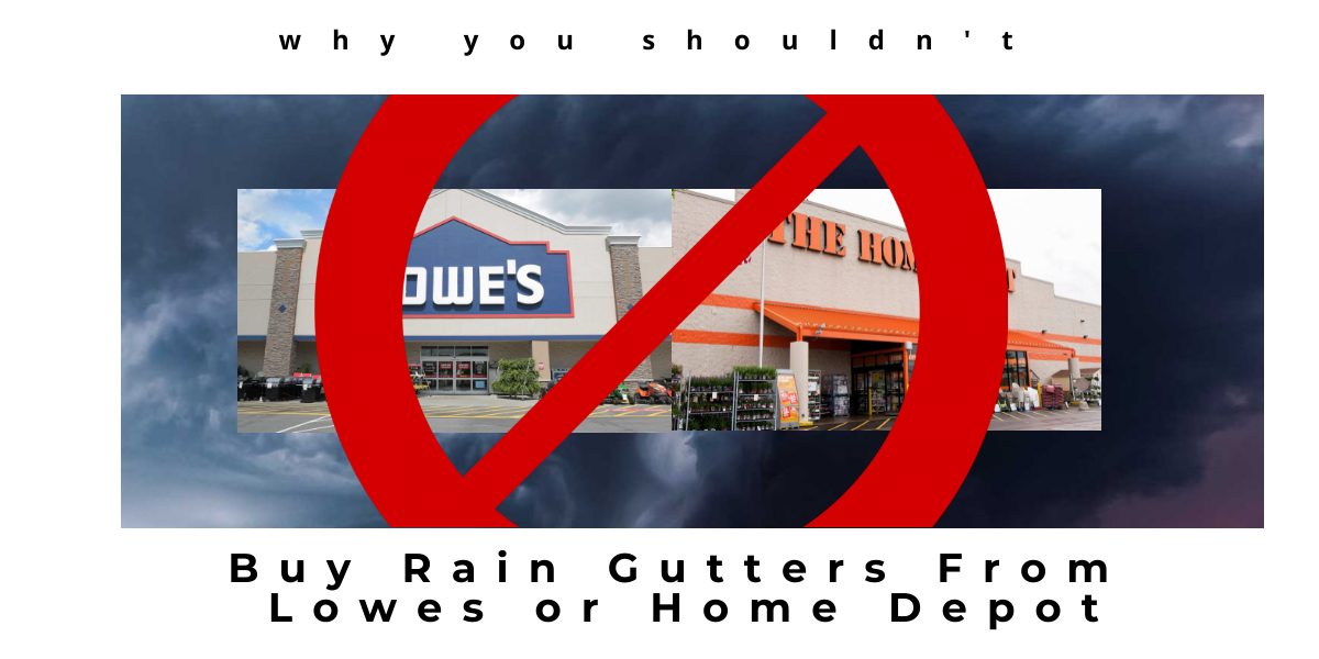 why-you-shouldn-t-get-gutters-at-home-depot-or-lowes